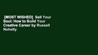 [MOST WISHED]  Sell Your Soul: How to Build Your Creative Career by Russell Nohelty
