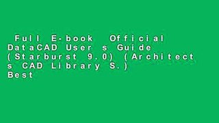 Full E-book  Official DataCAD User s Guide (Starburst 9.0) (Architect s CAD Library S.)  Best