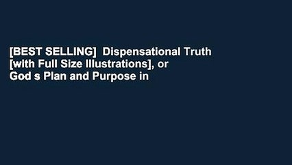 [BEST SELLING]  Dispensational Truth [with Full Size Illustrations], or God s Plan and Purpose in