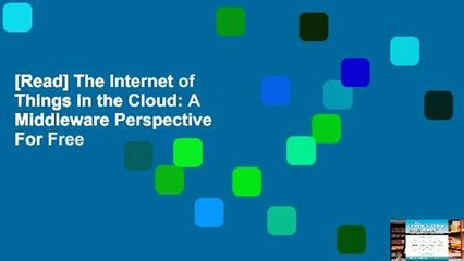 [Read] The Internet of Things in the Cloud: A Middleware Perspective  For Free