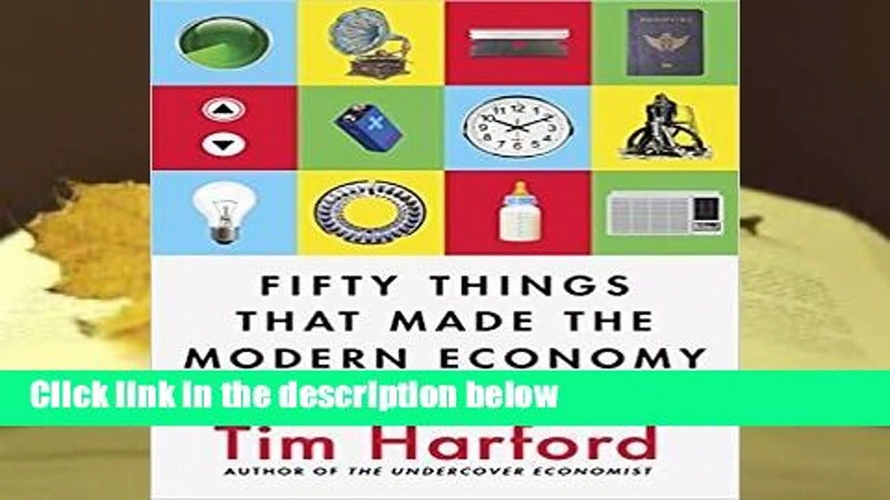 Review  Fifty Things that Made the Modern Economy - Tim Harford