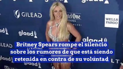 Britney Spears rompe el silencio sobre los rumores de que está siendo retenida en contra de su voluntad