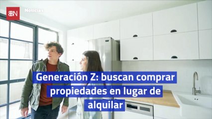 Generación Z: buscan comprar propiedades en lugar de alquilar