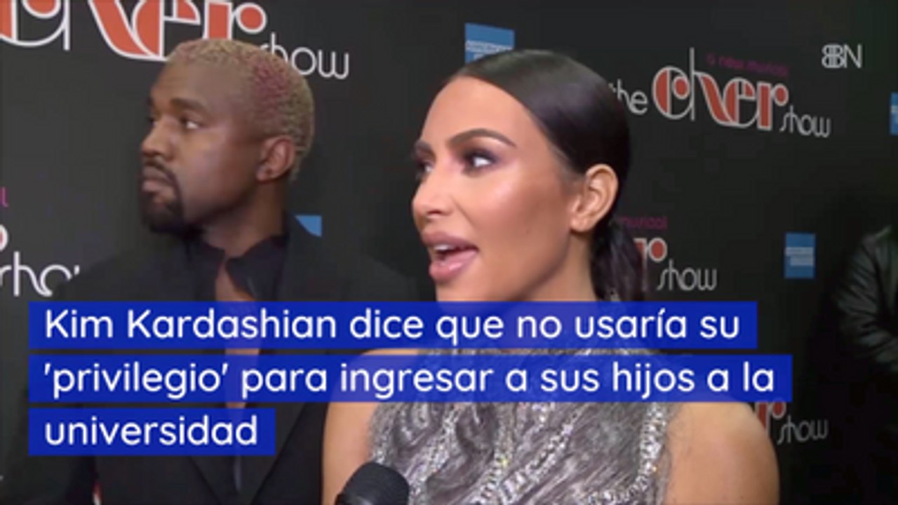 Kim Kardashian dice que no usaría su 'privilegio' para ingresar a sus hijos a la universidad