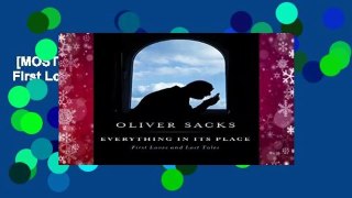 [MOST WISHED]  Everything in Its Place: First Loves and Last Tales by Oliver Sacks