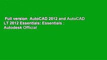 Full version  AutoCAD 2012 and AutoCAD LT 2012 Essentials: Essentials : Autodesk Official