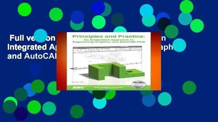 Full version  Principles and Practice: An Integrated Approach to Engineering Graphics and AutoCAD