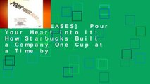 [NEW RELEASES]  Pour Your Heart Into It: How Starbucks Built a Company One Cup at a Time by