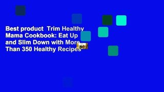 Best product  Trim Healthy Mama Cookbook: Eat Up and Slim Down with More Than 350 Healthy Recipes