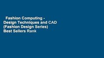 Fashion Computing - Design Techniques and CAD (Fashion Design Series)  Best Sellers Rank : #5