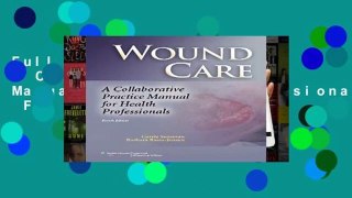 Full E-book Wound Care: A Collaborative Practice Manual for Health Professionals  For Kindle