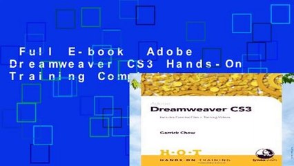 Full E-book  Adobe Dreamweaver CS3 Hands-On Training Complete