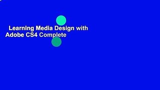 Learning Media Design with Adobe CS4 Complete