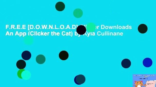 F.R.E.E [D.O.W.N.L.O.A.D] Clicker Downloads An App (Clicker the Cat) by Kyla Cullinane