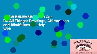 [NEW RELEASES]  You Can Do All Things: Drawings, Affirmations and Mindfulness to Help With