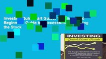 Investing QuickStart Guide: The Simplified Beginner s Guide to Successfully Navigating the Stock