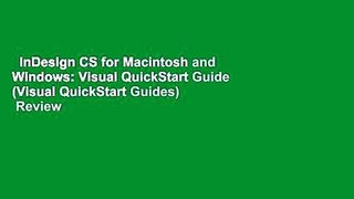InDesign CS for Macintosh and Windows: Visual QuickStart Guide (Visual QuickStart Guides)  Review
