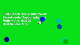 Full E-book  The Visible Word: Experimental Typography and Modern Art, 1909-23  Best Sellers Rank