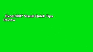 Excel 2007 Visual Quick Tips  Review