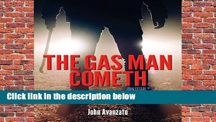 [MOST WISHED]  The Gas Man Cometh (John Cesari Book Series) by John Avanzato