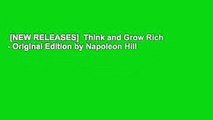 [NEW RELEASES]  Think and Grow Rich - Original Edition by Napoleon Hill