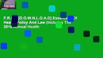 F.R.E.E [D.O.W.N.L.O.A.D] Essentials Of Health Policy And Law (Includes The 2018 Annual Health