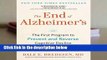 The End of Alzheimer s: The First Program to Prevent and Reverse Cognitive Decline