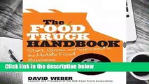 Full E-book  The Food Truck Handbook: Start, Grow, and Succeed in the Mobile Food Business
