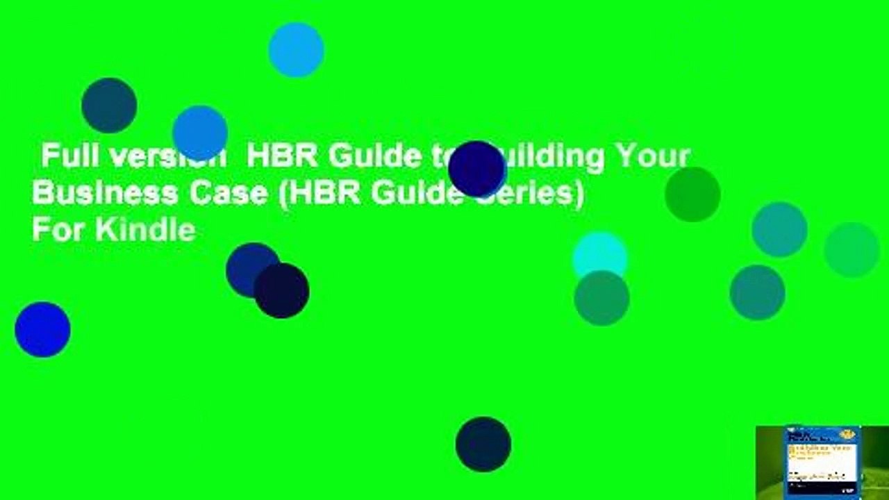 Full version  HBR Guide to Building Your Business Case (HBR Guide Series)  For Kindle