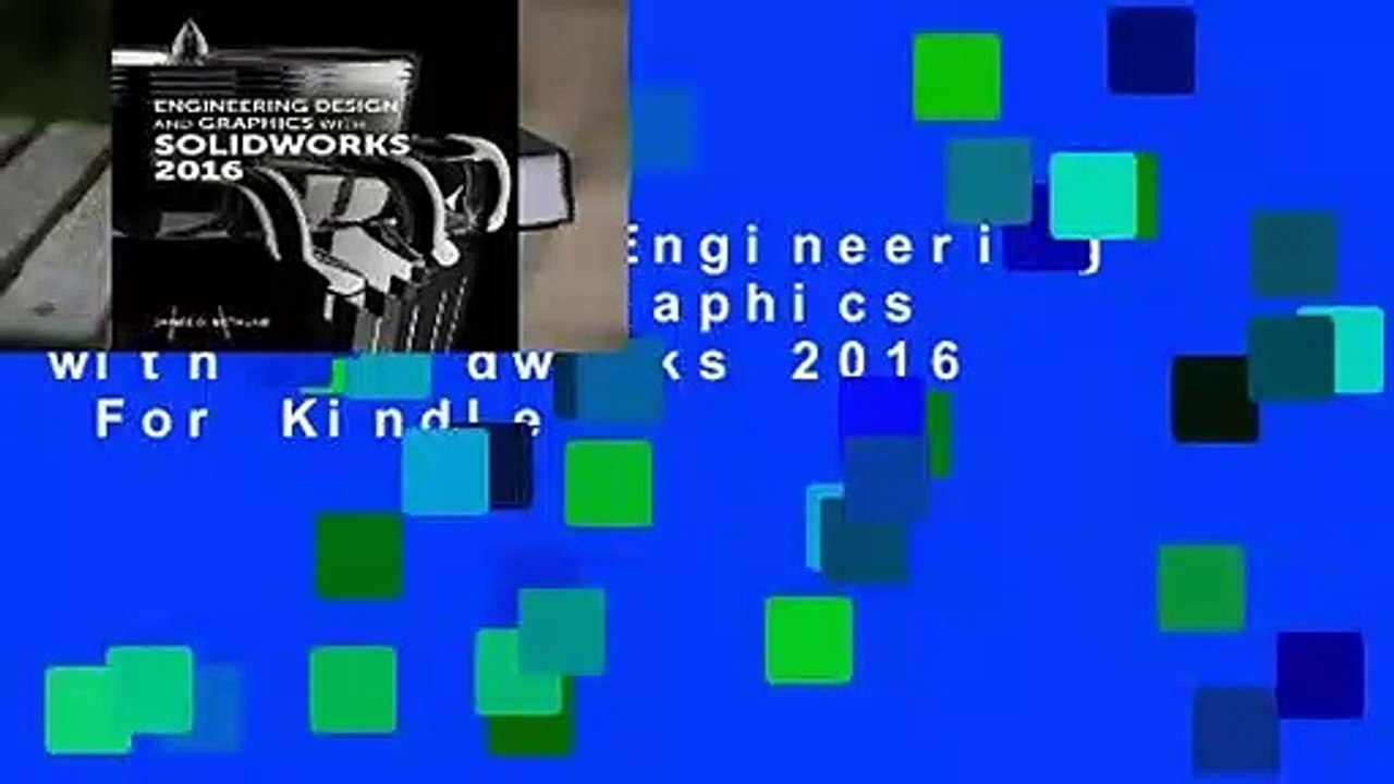 Full E-book Engineering Design and Graphics with Solidworks 2016  For Kindle