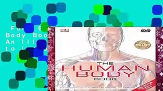 Full E-book  The Human Body Book (2nd Edition): An Illustrated Guide to Its Structure, Function,