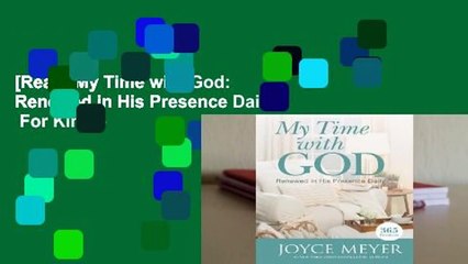 [Read] My Time with God: Renewed in His Presence Daily  For Kindle