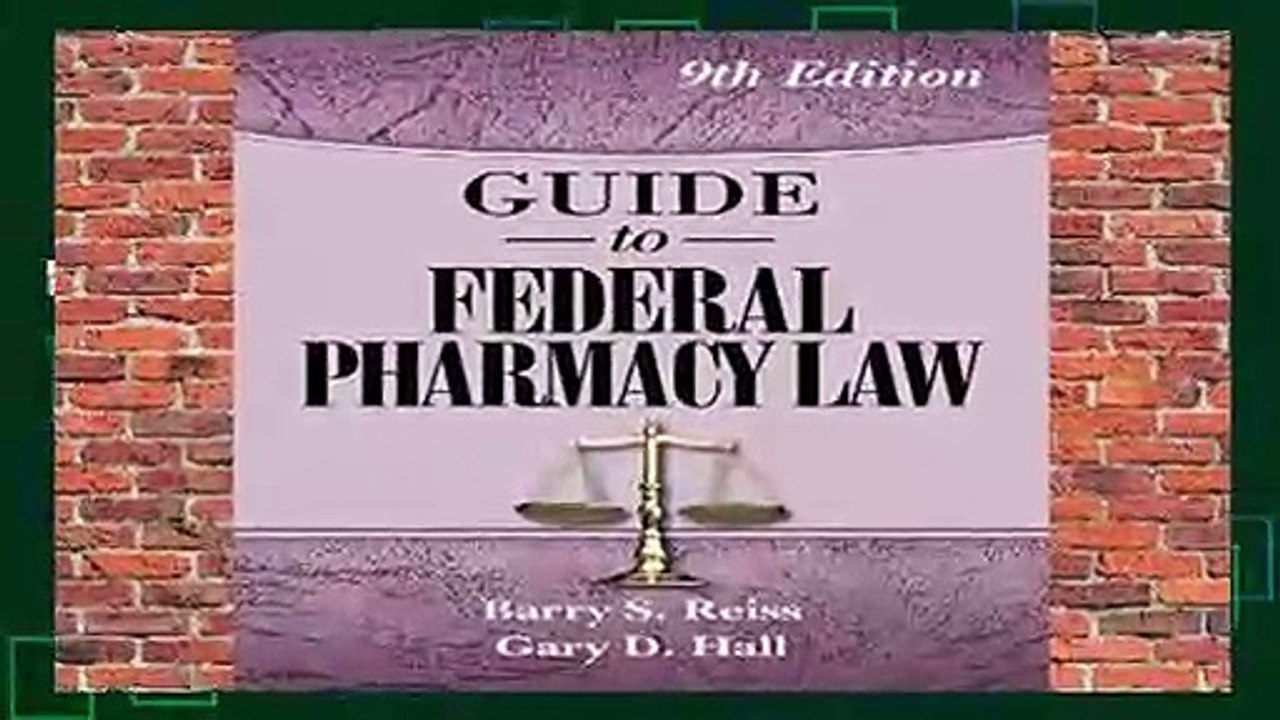 Guide to Federal Pharmacy Law, 9th Edition  Review