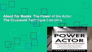 About For Books  The Power of the Actor: The Chubbuck Technique Complete