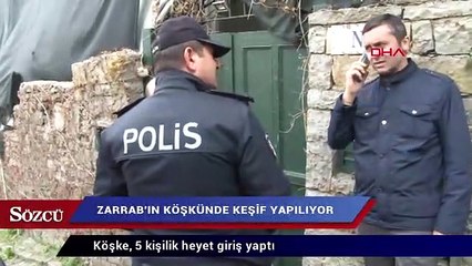 Reza Zarrab’ın köşkünde keşif yapılıyor
