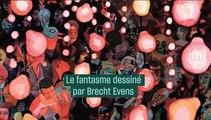 Le fantasme dessiné par Brecht Evens