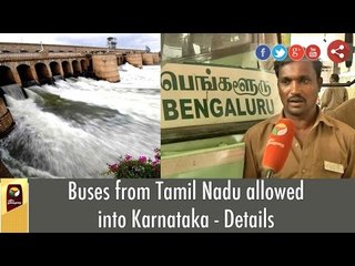 Download Video: Buses from Tamil Nadu allowed into Karnataka - Details