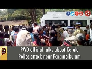 Tamilnadu PWD official about the attack by Kerala police in which he had been injured