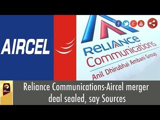 Reliance Communications JIO & Aircel merger deal sealed