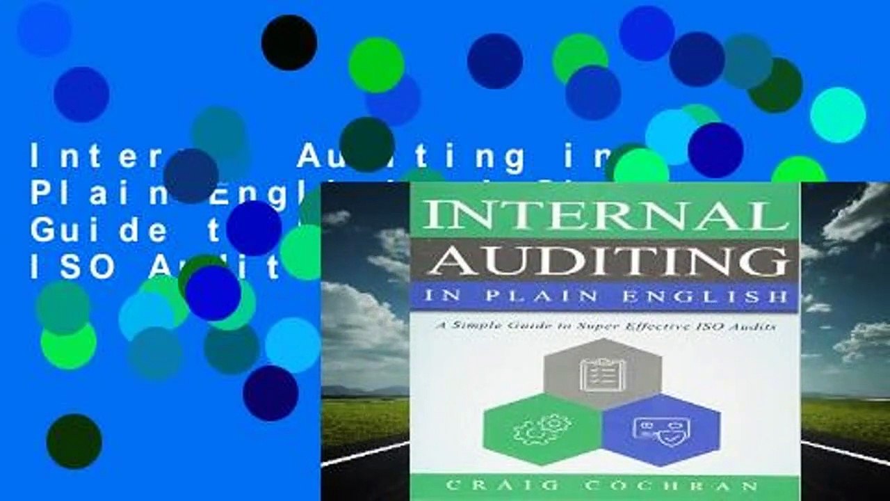 Internal Auditing in Plain English: A Simple Guide to Super Effective ISO Audits