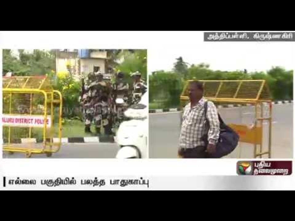 TN Bandh:Security intensified at the TN-Karnataka border - Detailed report from Athipalli