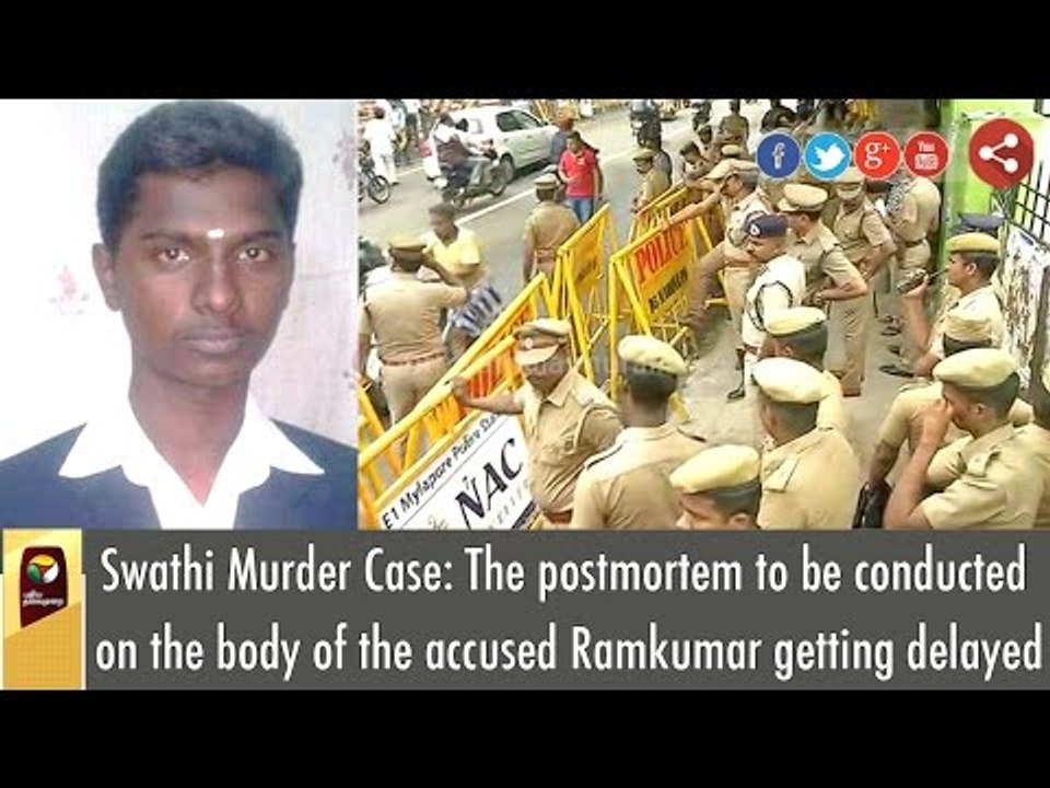 The postmortem to be conducted on the body of the accused Ramkumar getting delayed