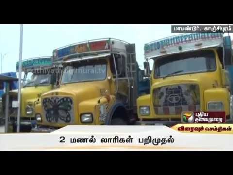 Two sand lorries seized in Kancheepuram