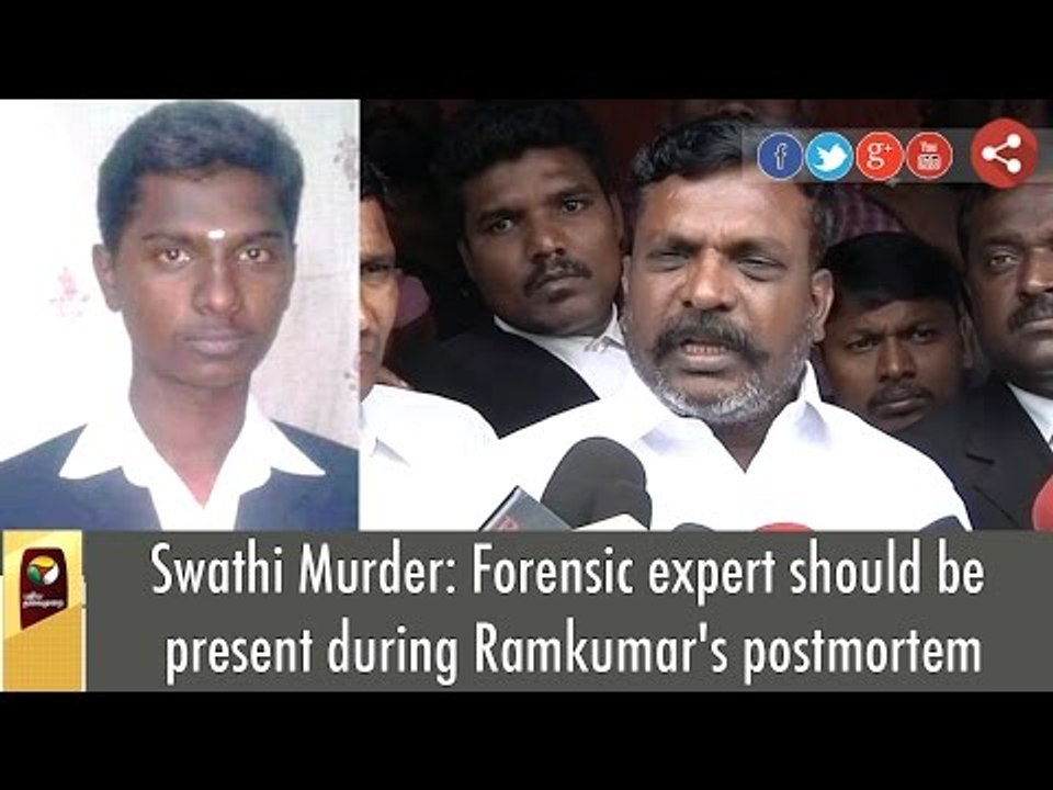 Swathi Murder: Forensic expert should be present during Ramkumar's postmortem, says Thirumavalavan