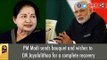 PM Modi sends bouquet and wishes to CM Jayalalithaa for a complete recovery