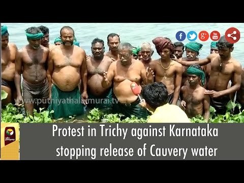 Protest in Trichy against Karnataka stopping release of Cauvery water