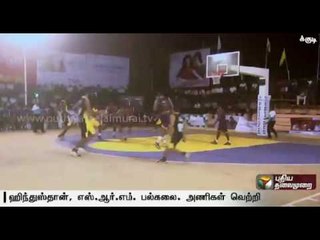 South-India level basketball tournament at Tuticorin; SRM and Hindustan universities post victories