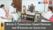 Ministers O. Panneerselvam, Edapadi Palanisamy meet TN Governor over Cauvery Issue