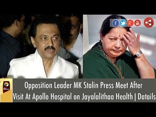 Opposition Leader MK Stalin Press Meet After Visit At Apollo Hospital | Detailed Report