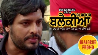 Blackia | Dialogue Promo 5 | Dev Kharoud, Ihana Dhillon | Latest Punjabi Movies | Ohri Productions